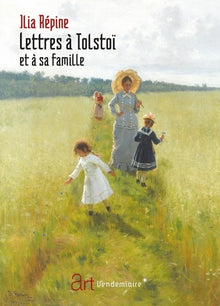 Lettres à Tolstoï et à sa famille