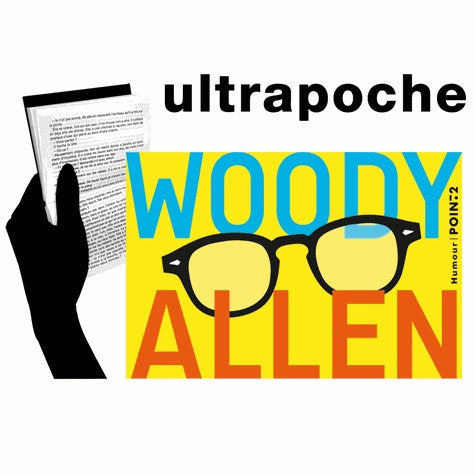 Woody Allen: Dieu, Shakespeare et moi ; Pour en finir une bonne fois pour toutes avec la culture