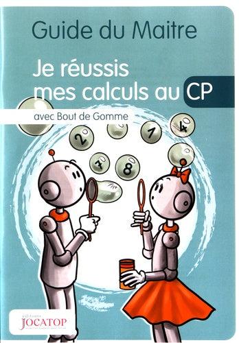 Je réussis mes calculs au CP avec Bout de Gomme