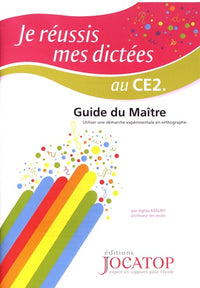 Je réussis mes dictées au CE2