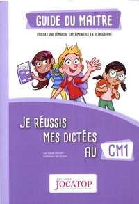 Je réussis mes dictées au CM1: Guide du maitre