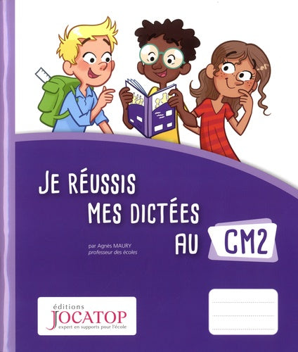 Je réussis mes dictées au CM2
