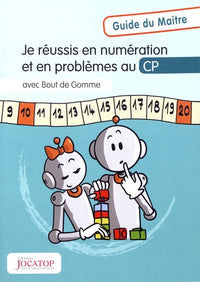 Je réussis en numération et en problèmes au CP avec Bout de Gomme