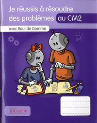 Je réussis à résoudre des problèmes au CM2 avec Bout de Gomme