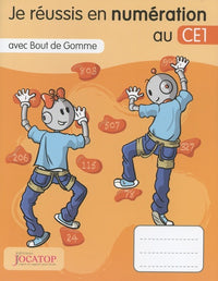 Je réussis en numération au CE1 avec Bout de Gomme
