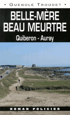 Belle-mère beau meurtre - Quiberon-Auray