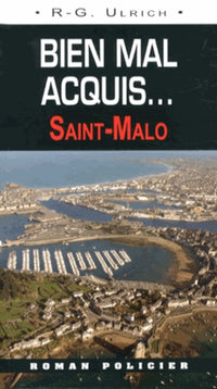 Bien mal acquis - Saint-Malo