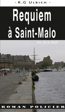Requiem à Saint-Malo: rue de la Soif