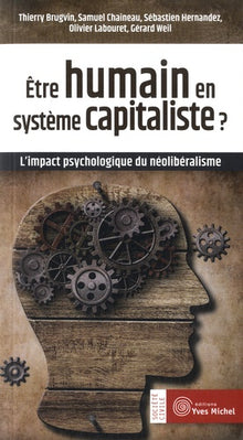 Etre humain en système capitaliste: L'impact psychologique du néolibéralisme