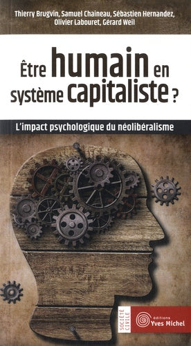 Etre humain en système capitaliste: L'impact psychologique du néolibéralisme