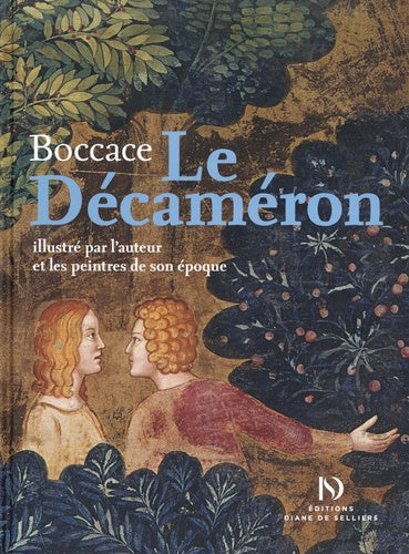 Le Décaméron de Boccace illustré par l auteur et les peintres de son époque