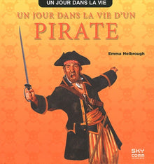 UN JOUR DANS LA VIE D'UN PIRATE