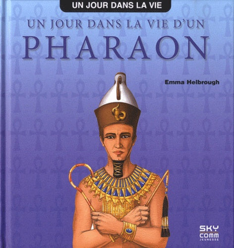UN JOUR DANS LA VIE D'UN PHARAON