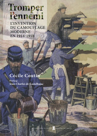 Tromper l'ennemi: L'invention du camouflage moderne en 1914-1918