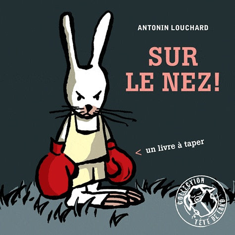 Sur le nez !: Un livre à taper