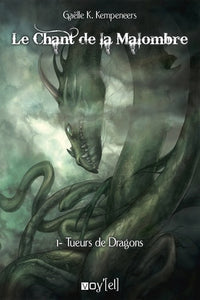 Le Chant de la Malombre -1: Tueurs de dragons