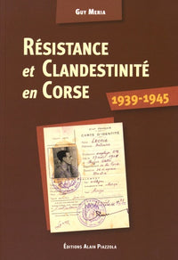 Résistance et clandestinité en Corse 1939-1945