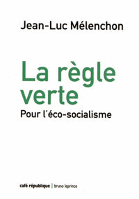 La règle verte: Pour l'éco-socialisme