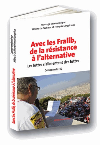 Avec les fralib, de la résistance à l'alternative