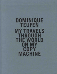 My travel through the world on my copy machine - Pr ix HSBC pour la photographie