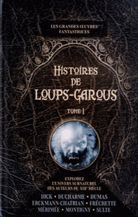 Histoires de loups-garous: Tome 1