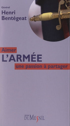 Aimer l'armée : une passion à partager