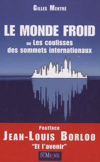 Le monde froid ou les coulisses des sommets internationaux