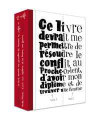 Ce livre devrait me permettre de résoudre le conflit au Proche-Orient, d'avoir mon diplôme et de trouver une femme: Tomes 1 et 2