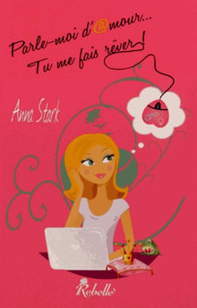 Parle-moi d'amour... tu me fais rêver !