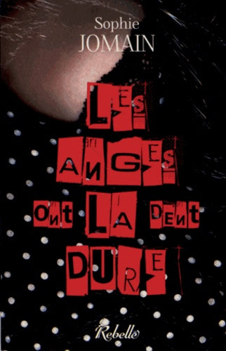 Les anges ont la dent dure