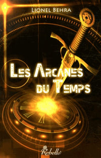 Les arcanes du temps