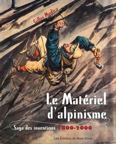 Alpinisme: La saga des inventions