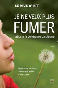Je ne veux plus fumer, grâce à la cohérence cardiaque