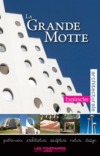 La Grande Motte : Balade architecturale