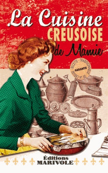 La cuisine creusoise de mamie