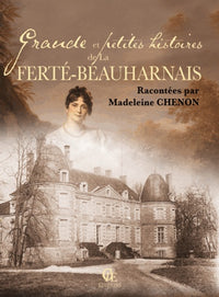 Grande et petites histoires de la Ferté Beauharnais