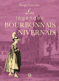 Les legendes du bourbonnais et du nivernais