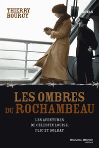 Les ombres du Rochambeau: Les aventures de Célestin Louise, flic et soldat
