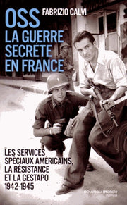 OSS, la guerre secrète en France