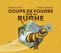 Coup de foudre dans ma ruche : Mya l'abeille