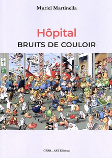 Hôpital, bruits de couloir