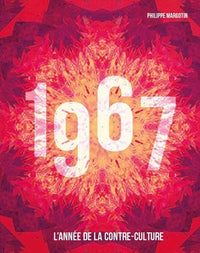 1967, L'année de la contre-culture