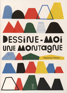 Dessine-moi une montagne