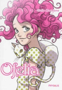 Ofelia, Tome 1