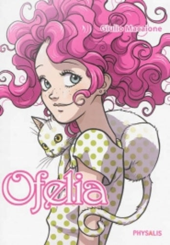 Ofelia, Tome 1