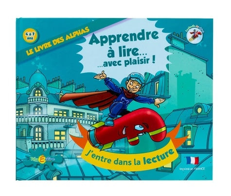 Le livre des Alphas : Apprendre à lire ... avec plaisir !
