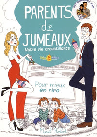 Parents de jumeaux: Notre vie croustillante !