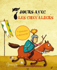 7 jours avec les chevaliers
