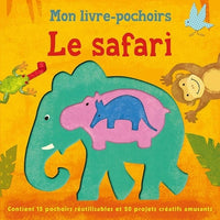 Le safari: Mon livre-pochoirs