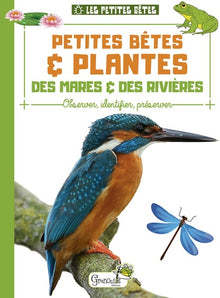 Petites bêtes et plantes des mares et rivières